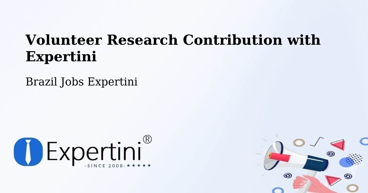 Volunteer Research Contribution Program – Perobal - Brazil Jobs Expertini